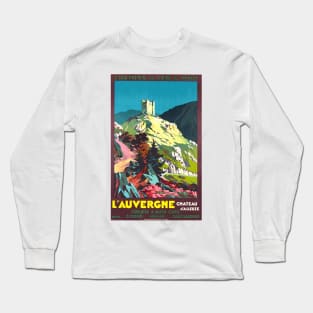 L'Auvergne France, Chateau d'Alleuze - Vintage French Travel Poster Design Long Sleeve T-Shirt